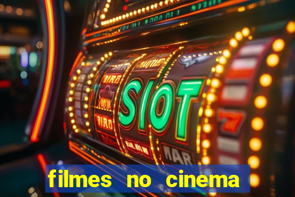 filmes no cinema conquista sul